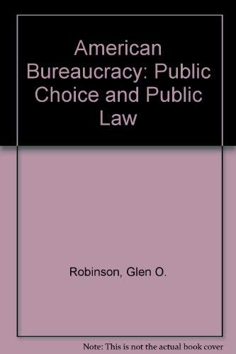 Imagen de archivo de American Bureaucracy : Public Choice and Public Law a la venta por Better World Books: West
