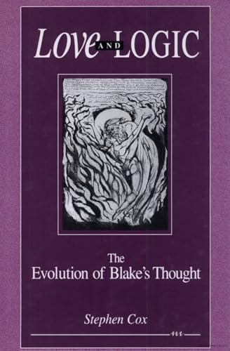 Stock image for Love and Logic: The Evolution of Blake's Thought for sale by Stony Hill Books