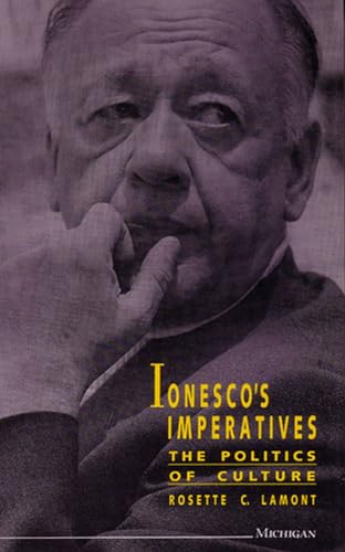 Stock image for Ionesco's Imperatives: The Politics of Culture (Theater: Theory/Text/Performance) for sale by BooksRun