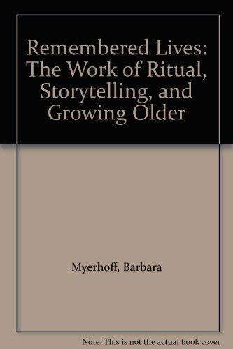 9780472103171: Remembered Lives: The Work of Ritual, Storytelling and Growing Older