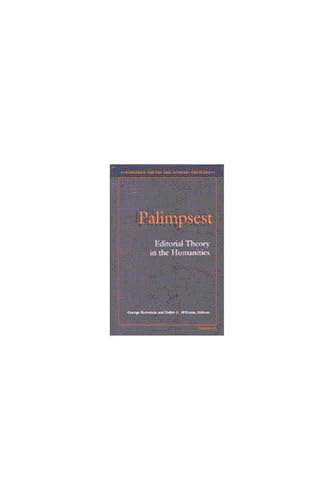 Beispielbild fr Palimpsest: Editorial Theory in the Humanities [Editorial Theory and Literary Criticism] zum Verkauf von Windows Booksellers