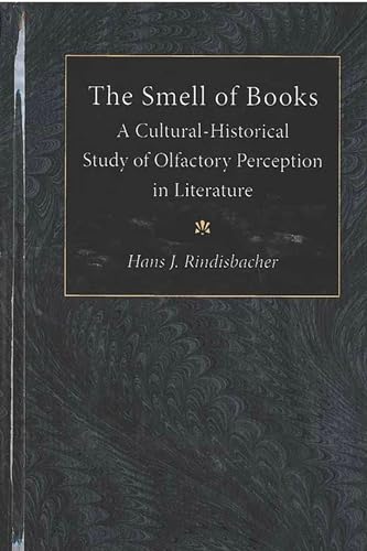 9780472103836: The Smell of Books: A Cultural-Historical Study of Olfactory Perception in Literature