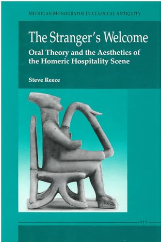 Stock image for The Stranger's Welcome : Oral Theory and the Aesthetics of the Homeric Hospitality Scene for sale by Better World Books