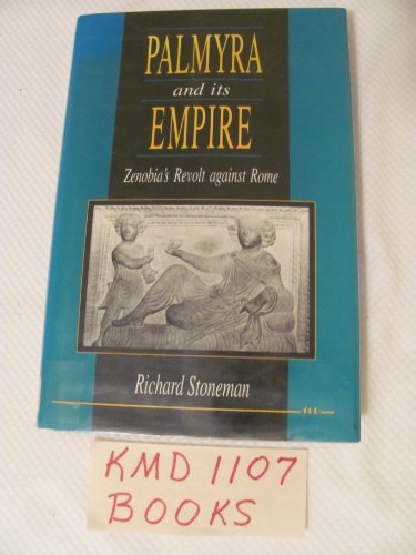 Stock image for Palmyra and Its Empire: Zenobia's Revolt Against Rome for sale by Books Unplugged