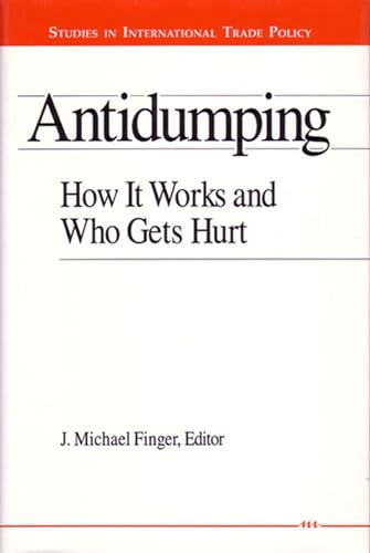 Imagen de archivo de Antidumping: How It Works and Who Gets Hurt a la venta por 2Vbooks