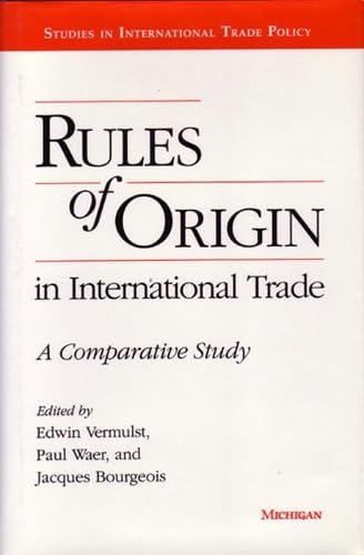 Beispielbild fr Rules of Origin in International Trade : A Comparative Study zum Verkauf von Better World Books