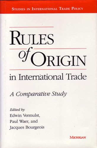 Stock image for Rules of Origin in International Trade : A Comparative Study for sale by Better World Books