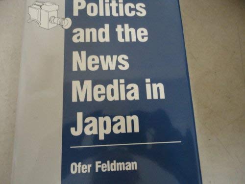 Stock image for Politics and the News Media in Japan for sale by Better World Books