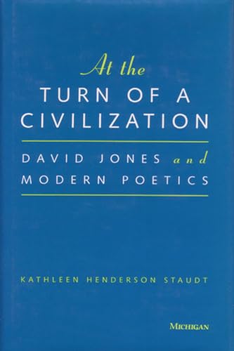 Stock image for At the Turn of a Civilization David Jones and Modern Poetics for sale by PBShop.store US