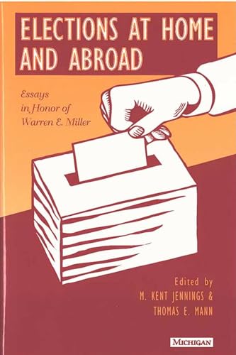 Beispielbild fr Elections at Home and Abroad : Essays in Honor of Warren E. Miller zum Verkauf von Better World Books