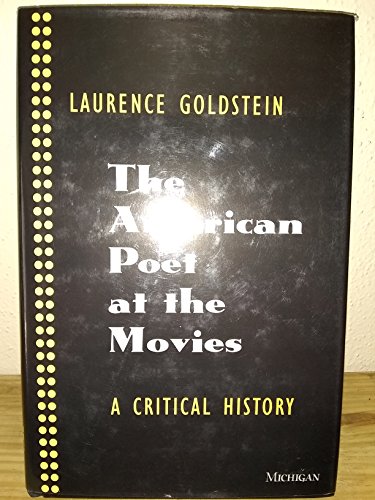 Beispielbild fr American Poet at the Movies: A Critical History. zum Verkauf von Powell's Bookstores Chicago, ABAA