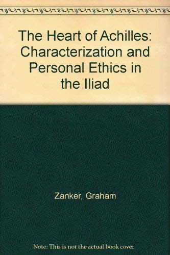 Stock image for The Heart of Achilles: Characterization and Personal Ethics in the Iliad for sale by HPB-Red