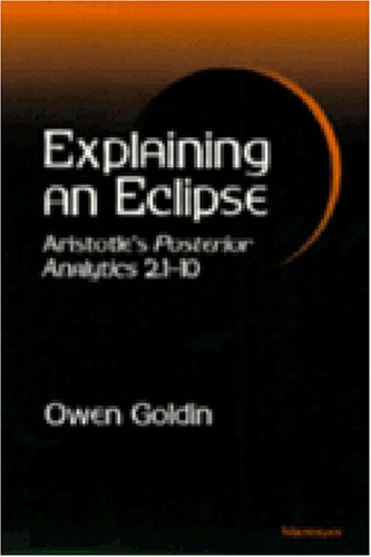 9780472105960: Explaining an Eclipse: Aristotle's "Posterior Analytics" 2.1-10: Aristotle's ""Posterior Analytics"" 2.1-10