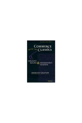 9780472106264: Commerce With the Classics: Ancient Books and Renaissance Readers