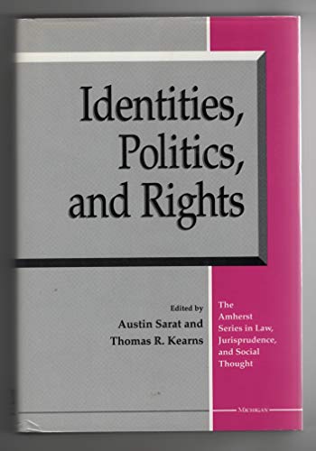 Imagen de archivo de Identities, Politics, and Rights (The Amherst Series In Law, Jurisprudence, And Social Thought) a la venta por GetitBooks