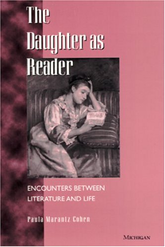 Beispielbild fr The Daughters As Reader : Encounters Between Literature and Life zum Verkauf von Better World Books