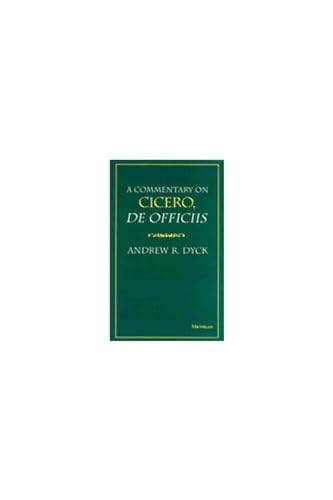 9780472107193: A Commentary on Cicero, De Officiis