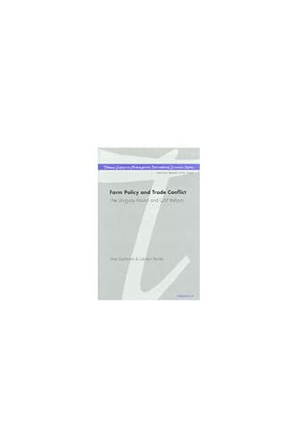 Stock image for Farm Policy and Trade Conflict: The Uruguay Round and Cap Reform (Thames Essays on Contemporary International Economic Issues) for sale by WorldofBooks