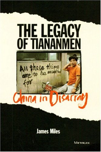 Imagen de archivo de The Legacy of Tiananmen : China in Disarray a la venta por Better World Books