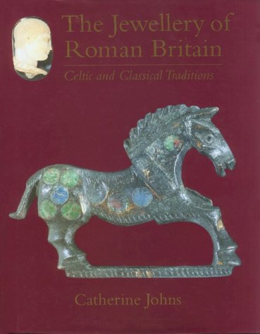 9780472107667: The Jewellery of Roman Britain: Celtic and Classical Traditions