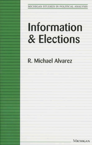 Beispielbild fr Information and Elections (Michigan Studies in Political Analysis) zum Verkauf von GF Books, Inc.