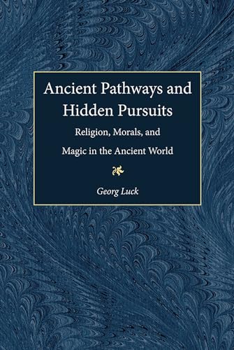 9780472107902: Ancient Pathways and Hidden Pursuits: Religion, Morals, and Magic in the Ancient World