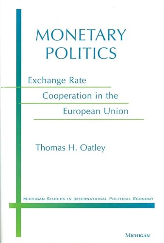 9780472108244: Monetary Politics: Exchange Rate Cooperation in the European Union