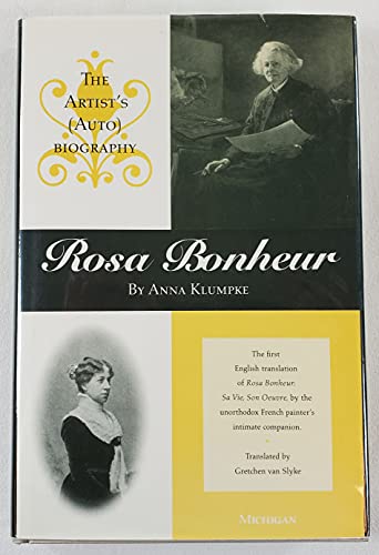 Beispielbild fr Rosa Bonheur: The Artist's (Auto)biography zum Verkauf von Irish Booksellers