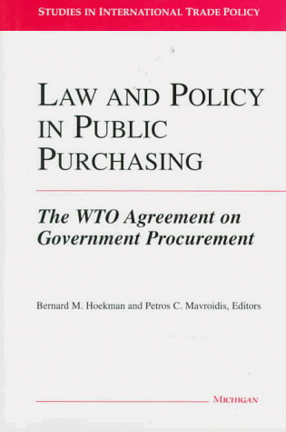 Beispielbild fr Law and Policy in Public Purchasing: The WTO Agreement on Government Procurement (Studies in International Economics) zum Verkauf von Dave's Books
