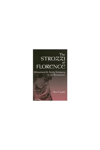 Stock image for The Strozzi of Florence: Widowhood and Family Solidarity in the Renaissance for sale by Asano Bookshop