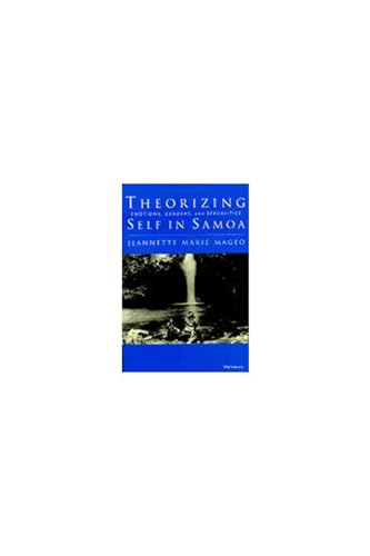 9780472109203: Theorizing Self in Samoa: Emotions, Genders, and Sexualities