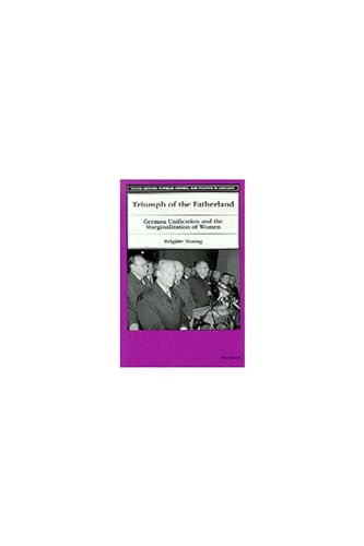 9780472109487: Triumph of the Fatherland: German Unification and the Marginalization of Women