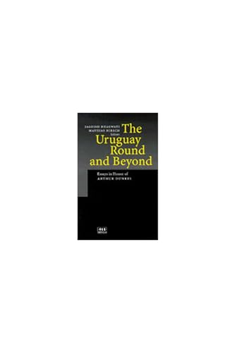 9780472109807: The Uruguay Round and Beyond: Essays in Honor of Arthur Dunkel