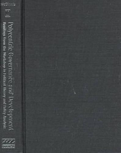 9780472110391: Polycentric Governance and Development: Readings from the Workshop in Political Theory and Policy Analysis