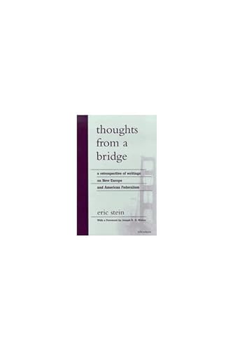 9780472110599: Thoughts from a Bridge: A Retrospective of Writings on New Europe and American Federalism