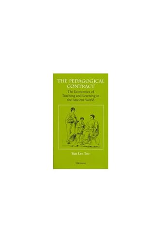 Stock image for The Pedagogical Contract: The Economies of Teaching and Learning in the Ancient World for sale by ThriftBooks-Dallas