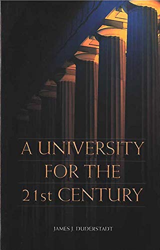 A University for the 21st Century (9780472110919) by Duderstadt, James J.