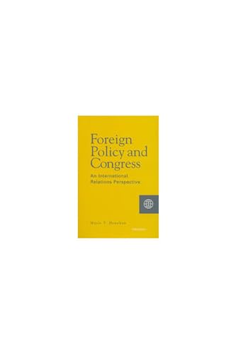 Foreign Policy and Congress: An International Relations Perspective (9780472111022) by Henehan, Marie T.