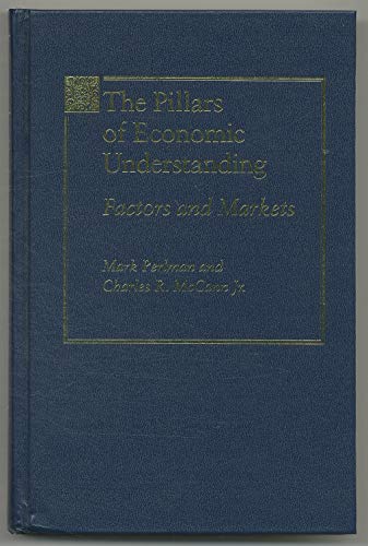 9780472111107: The Pillars of Economic Understanding: Factors and Markets