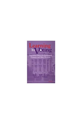 Imagen de archivo de Learning by Voting : Sequential Choices in Presidential Primaries and Other Elections a la venta por Better World Books