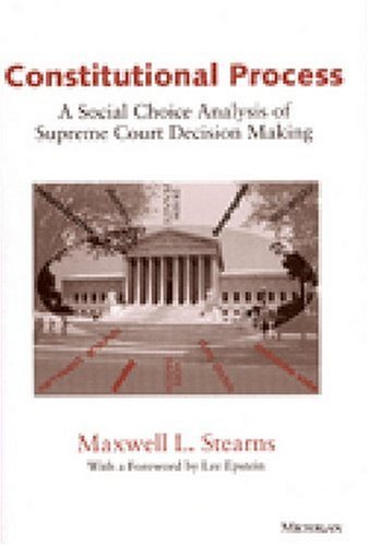 Beispielbild fr Constitutional Process : A Social Choice Analysis of Supreme Court Decision Making zum Verkauf von Better World Books