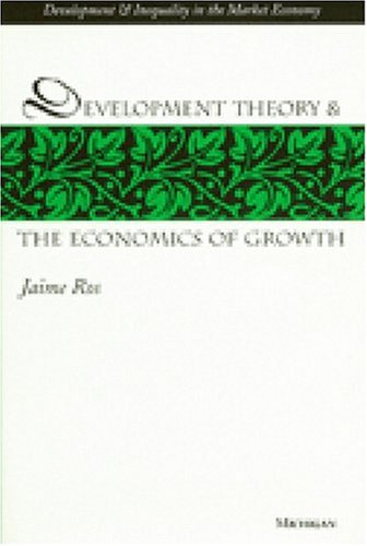 9780472111411: Development Theory and the Economics of Growth (Development And Inequality In The Market Economy)