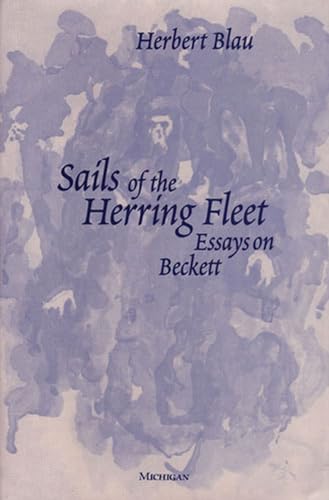 Beispielbild fr Sails of the Herring Fleet: Essays on Beckett (Theater: Theory/Text/Performance) zum Verkauf von A Cappella Books, Inc.