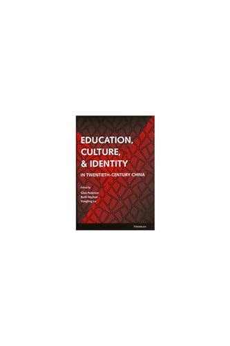 Beispielbild fr Education, Culture, and Identity in Twentieth-Century China zum Verkauf von Better World Books: West