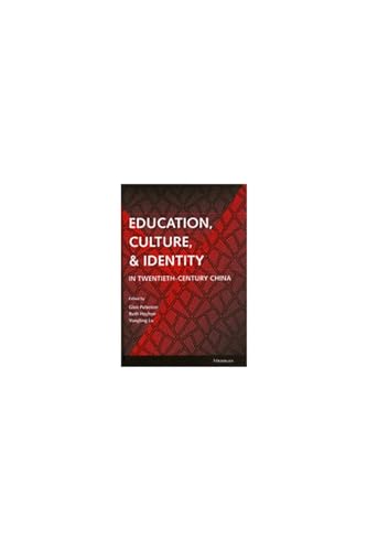 Stock image for Education, Culture, and Identity in Twentieth-Century China for sale by Better World Books: West