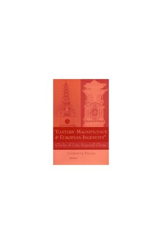 9780472112081: Eastern Magnificence and European Ingenuity: Clocks of Late Imperial China