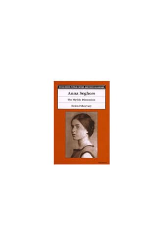 9780472112159: Anna Seghers: The Mythic Dimension