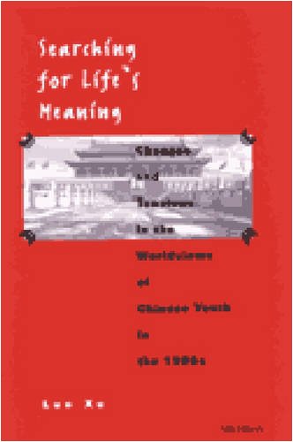 9780472112395: Searching for Life's Meaning: Changes and Tensions in the Worldviews of Chinese Youth in the 1980s