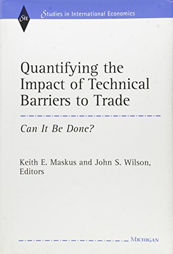 Beispielbild fr Quantifying the Impact of Technical Barriers to Trade Can It Be Done Studies in International Economics zum Verkauf von PBShop.store US