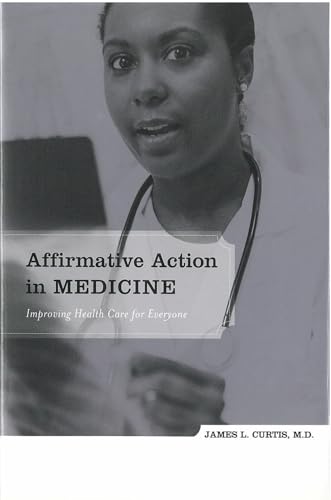 Stock image for Affirmative Action in Medicine: Improving Health Care for Everyone for sale by Aaron Books